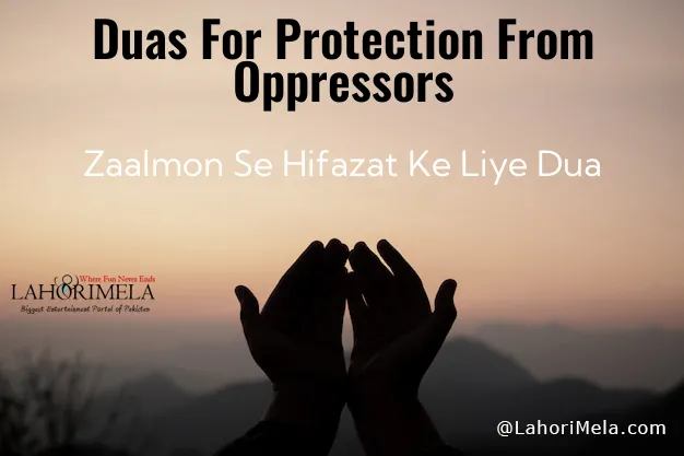 Duas For Protection From Oppressors